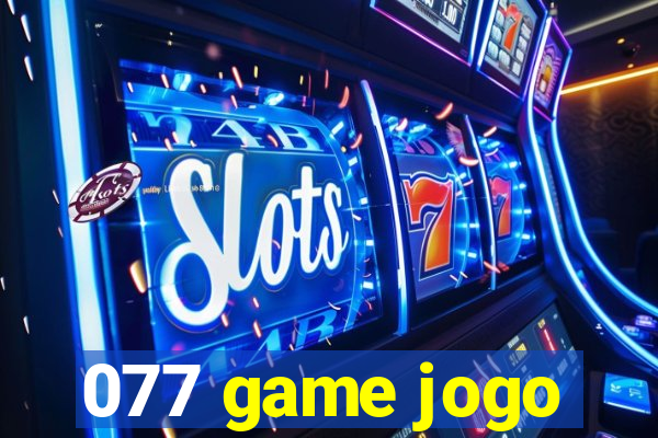 077 game jogo